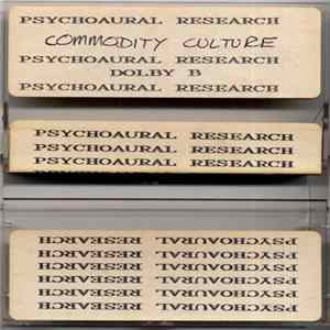 Psychoaural Research - Commodity Culture FLAC