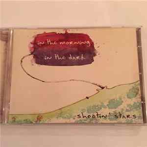 Shootin' Stars - In The Morning In The Dark FLAC