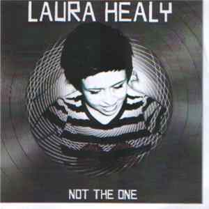 Laura Healy - Not The One FLAC
