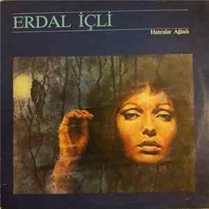 Erdal İçli - Hatıralar Ağladı FLAC