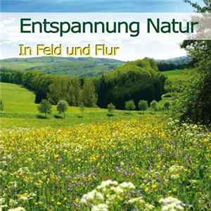 Karl-Heinz Dingler - Entspannung Natur − In Feld Und Flur FLAC