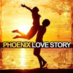Phoenix - Love Story FLAC