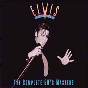 Elvis Presley - The King Of Rock 'N' Roll - The Complete 50's Masters FLAC