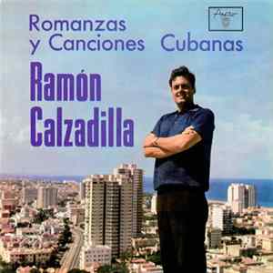 Ramón Calzadilla - Romanzas Y Canciones Cubanas FLAC