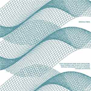Reinhold Friedl - Eight Equidistant Pure Wave Oscillators, While Slipping Very Slowly To A Unison, Textually Spatialised On Eight Speakers, Concret, 60 Minutes FLAC