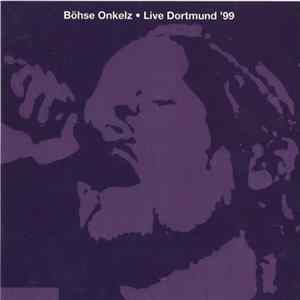 Böhse Onkelz - Live Dortmund '99 FLAC