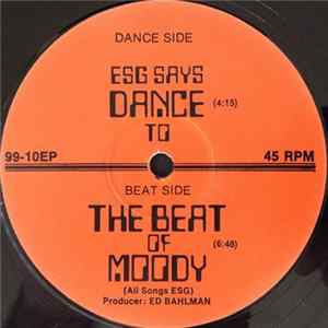 ESG - ESG Says Dance To The Beat Of Moody FLAC