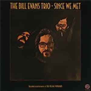 The Bill Evans Trio - Since We Met FLAC