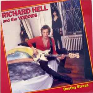 Richard Hell And The Voidoids - Destiny Street FLAC