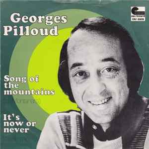 Georges Pilloud - Song Of The Mountains (La Montanara) / It's Now Or Never (O Sole Mio) FLAC