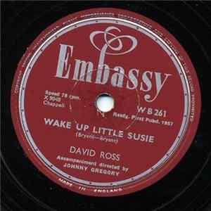 David Ross - Wake Up Little Susie / Be My Girl FLAC