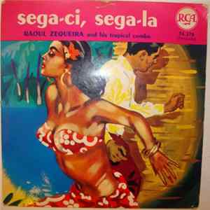 Raoul Zequeira And His Tropical Combo - Sega-Ci, Sega-Là FLAC