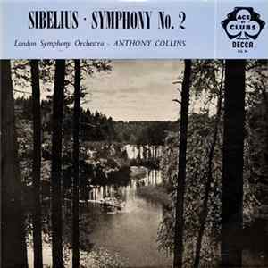 Sibelius - London Symphony Orchestra, Anthony Collins - Symphony No. 2 In D Major FLAC