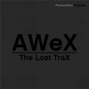 AWeX - The Lost TraX FLAC