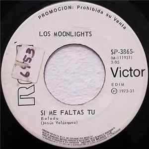 Los Moonlights - Si Me Faltas Tu / Me Decia FLAC