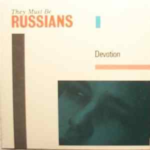 They Must Be Russians - Devotion FLAC