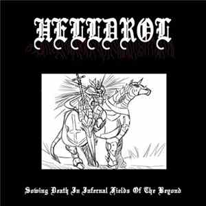 Helldrol - Sowing Death In Infernal Fields Of The Beyond FLAC