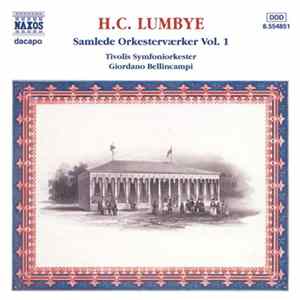 H.C. Lumbye, Tivolis Symfoniorkester, Giordano Bellincampi - Samlede Orkesterværker Vol. 1 FLAC