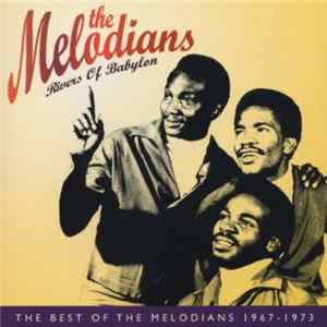The Melodians - Rivers Of Babylon (The Best Of The Melodians 1967-1973) FLAC