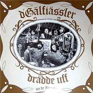 D'Gälfiässler - Drädde Uff Un Dr Brucker FLAC