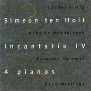 Simeon Ten Holt - Incantatie IV FLAC