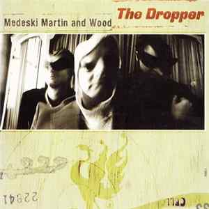 Medeski Martin & Wood - The Dropper FLAC