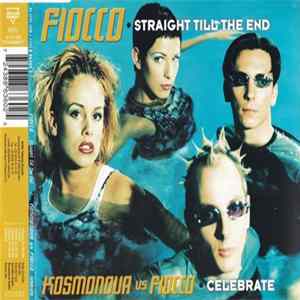 Fiocco / Kosmonova vs. Fiocco - Straight Till The End / Celebrate FLAC