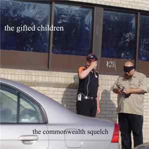 The Gifted Children - The Commonwealth Squelch FLAC