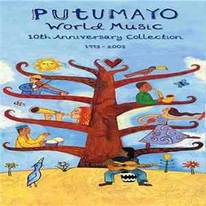 Various - Putumayo World Music 10th Anniversary Collection 1993-2003 FLAC