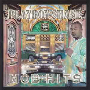 Playboy Shane - Mob Hits FLAC
