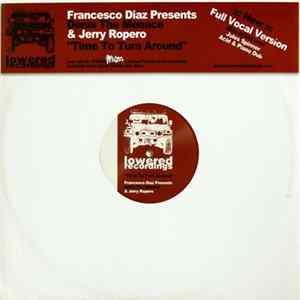 Francesco Diaz Presents Denis The Menace & Jerry Ropero - Time To Turn Around FLAC