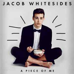 Jacob Whitesides - A Piece Of Me FLAC