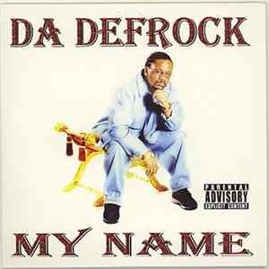 Da Defrock - My Name FLAC