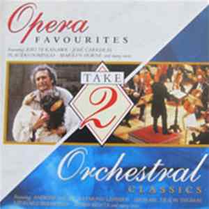 Various - Take 2: Opera Favourites & Orchestral Classics FLAC