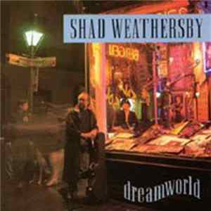 Shad Weathersby - Dreamworld FLAC