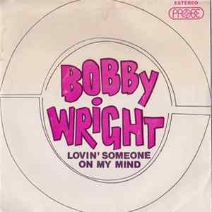 Bobby Wright - Lovin' Someone On My Mind / This Time FLAC