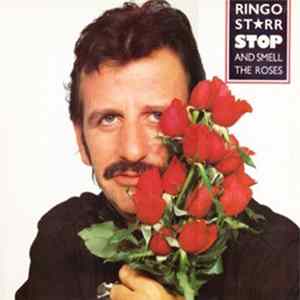 Ringo Starr - Stop And Smell The Roses FLAC