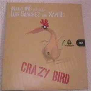 Mario MG Presenta Luis Sanchez And Xavi Dj - Crazy ...Bird FLAC