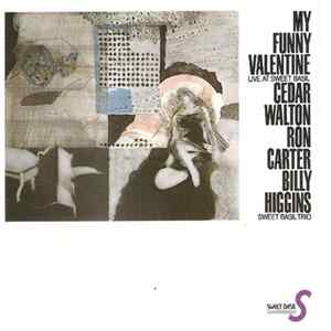 Cedar Walton, Ron Carter & Billy Higgins : Sweet Basil Trio - My Funny Valentine FLAC