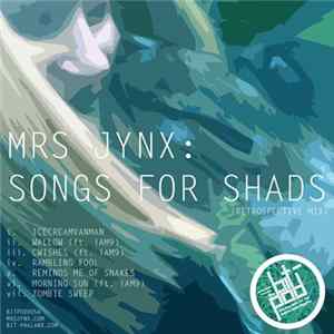 Mrs Jynx - Songs For Shads FLAC