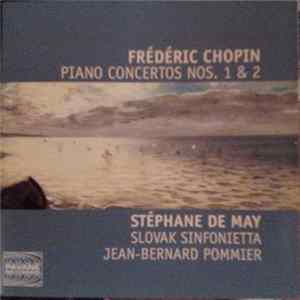 Frédéric Chopin - Stéphane De May, Slovak Sinfonietta, Jean-Bernard Pommier - Piano Concertos Nos. 1 & 2 FLAC