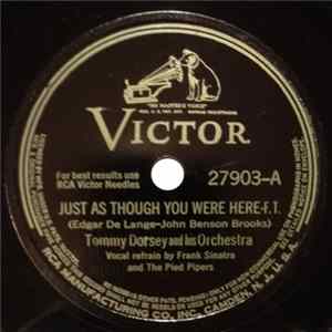 Tommy Dorsey And His Orchestra - Just As Though You Were Here / Street Of Dreams FLAC