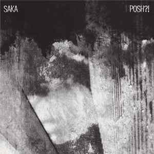 Saka - Posh?! FLAC