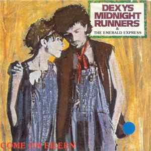 Dexys Midnight Runners & The Emerald Express - Come On Eileen FLAC