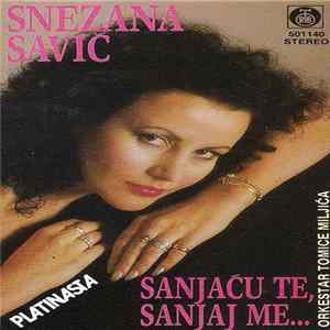 Snežana Savić, Orkestar Tomice Miljića - Sanjaću Te, Sanjaj Me... FLAC