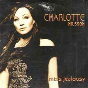 Charlotte Nilsson - Miss Jealousy FLAC