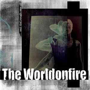 The Worldonfire - ...Sail The Rough Sea FLAC