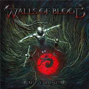 Walls Of Blood - Imperium FLAC