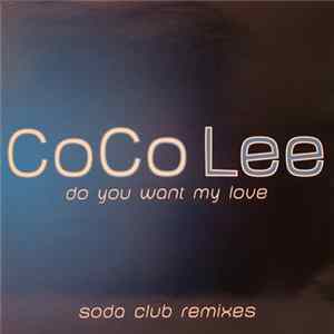 CoCo Lee - Do You Want My Love (Soda Club Remixes) FLAC