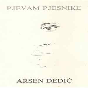 Arsen Dedić - Pjevam Pjesnike FLAC